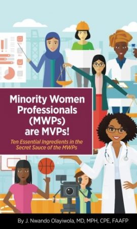 Minority Women Professionals (MWPs) are MVPs! by JN Olayiwola, MD, MPH, FAAFP